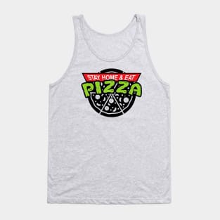 Stay Home and Eat Pizza Tank Top